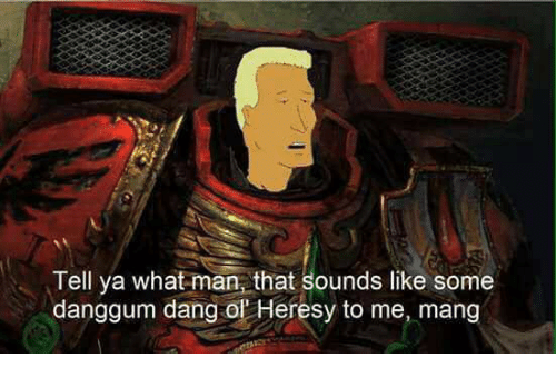 tell-ya-what-man-that-sounds-like-some-danggum-dang-39477815.png