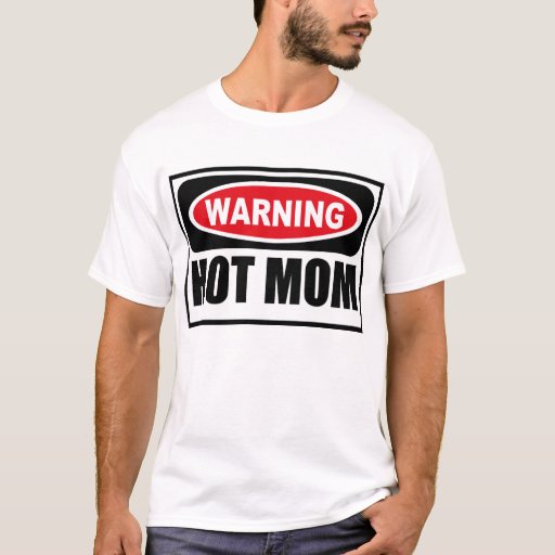warning_hot_mom_t_shirt-re51bfc9654cb4996ac0e22fa6d8e2700_k2gr0_512.jpg